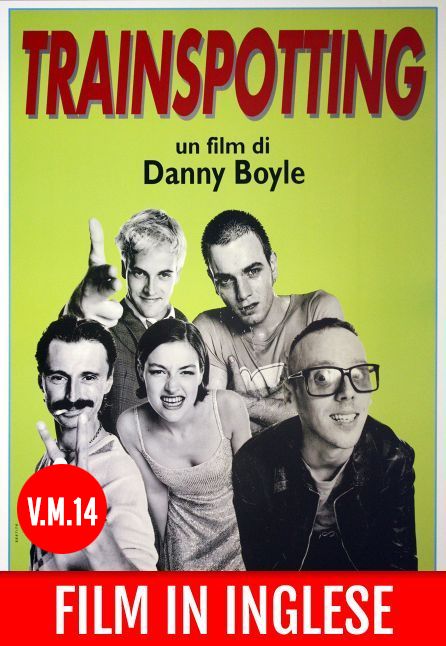 TRAINSPOTTING - 30esimo ANNIVERSARIO | FILM IN INGLESE